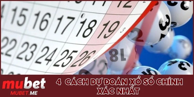 4 cách dự đoán xổ số chính xác nhất 