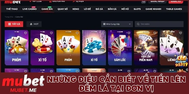 Những điều cần biết về tiến lên đếm lá tại đơn vị
