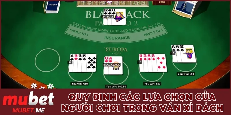 Quy định các lựa chọn của người chơi trong ván Xì Dách