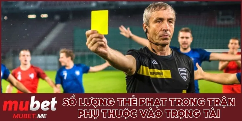 Trọng tài bắt chính trong đội ảnh hưởng đến lượng lá phạt